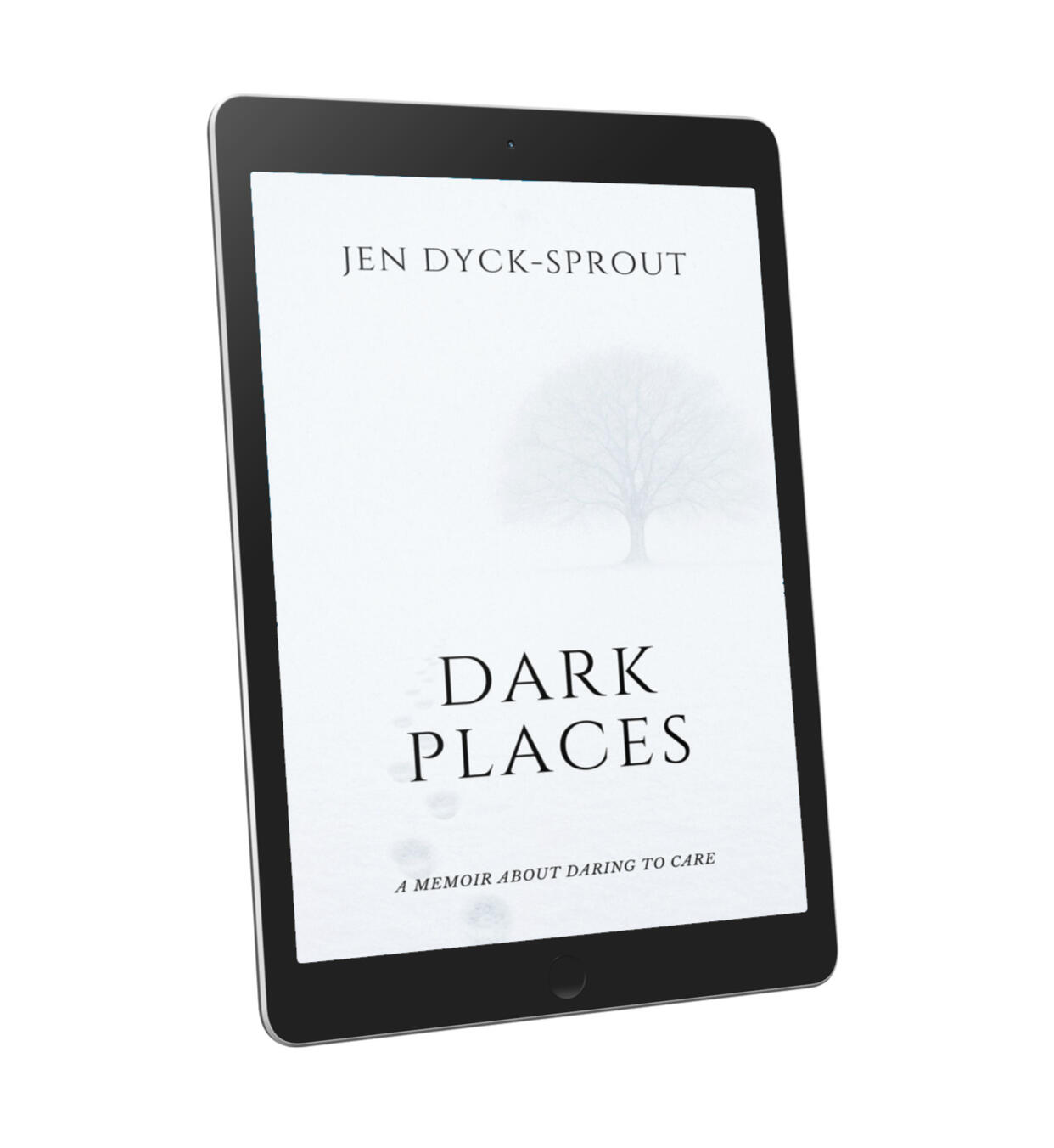 Dark Places: A Memoir About Daring to Care
